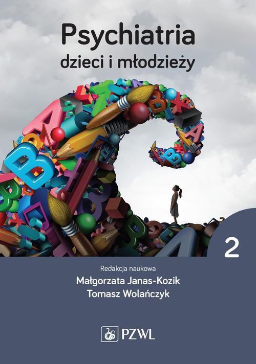 The cover of the book titled: Psychiatria dzieci i młodzieży. Tom 2
