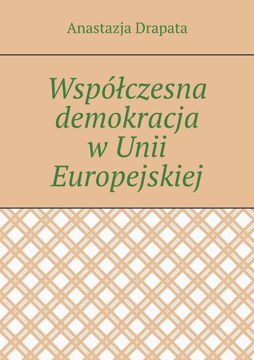 Okładka:Współczesna demokracja w Unii Europejskiej 