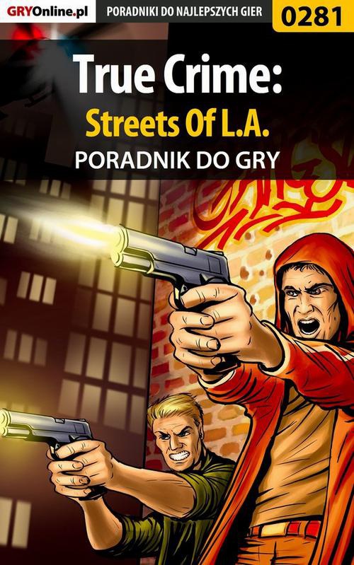Okładka:True Crime: Streets Of L.A. - poradnik do gry 
