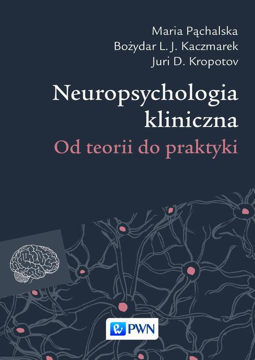 Okładka książki o tytule: Neuropsychologia kliniczna