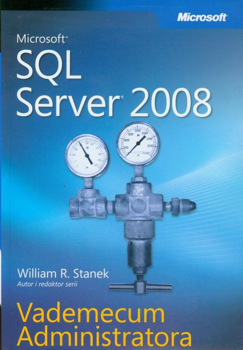 The cover of the book titled: Microsoft SQL Server 2008 Vademecum Administratora