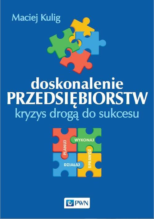 Обкладинка книги з назвою:Doskonalenie przedsiębiorstw. Kryzys drogą do sukcesu
