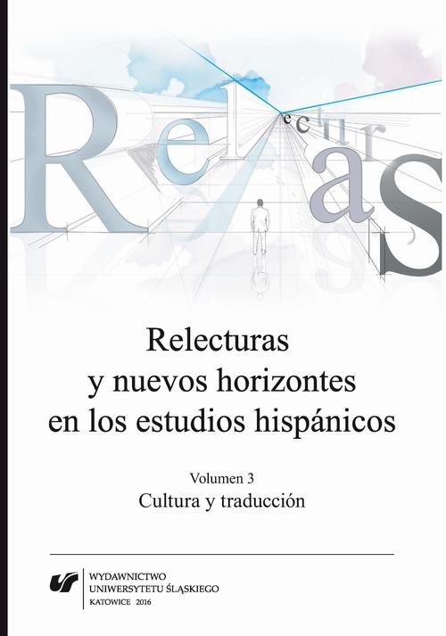 Okładka książki o tytule: Relecturas y nuevos horizontes en los estudios hispánicos. Vol. 3: Cultura y traducción