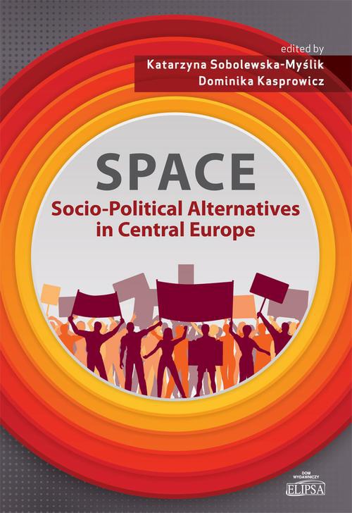 Okładka książki o tytule: SPACE - Socio-Political Alternatives in Central Europe