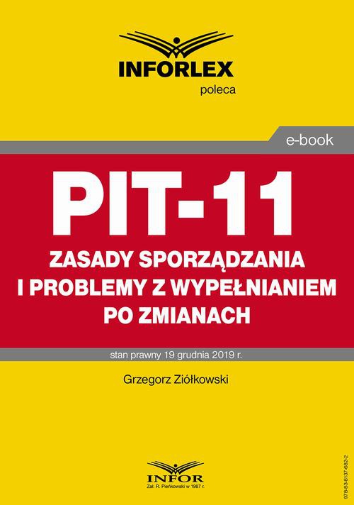 Okładka:PIT-11 – zasady sporządzania i problemy z wypełnianiem po zmianach 