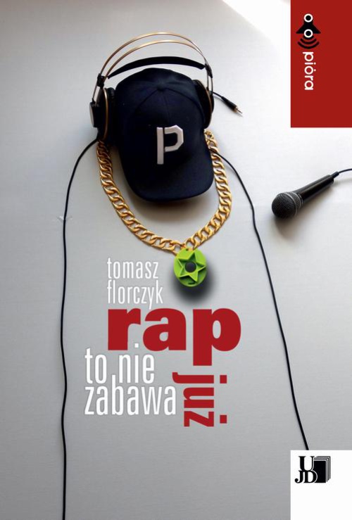 The cover of the book titled: Rap to nie zabawa już