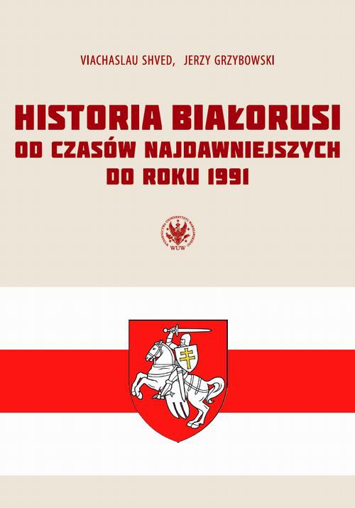 Обложка книги под заглавием:Historia Białorusi od czasów najdawniejszych do roku 1991