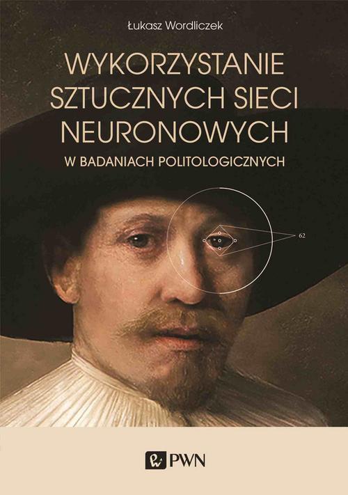 The cover of the book titled: Wykorzystanie sztucznych sieci neuronowych