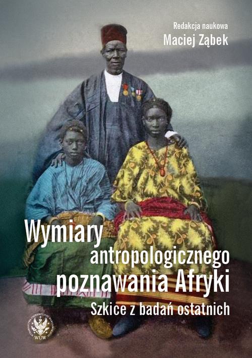 Okładka książki o tytule: Wymiary antropologicznego poznawania Afryki