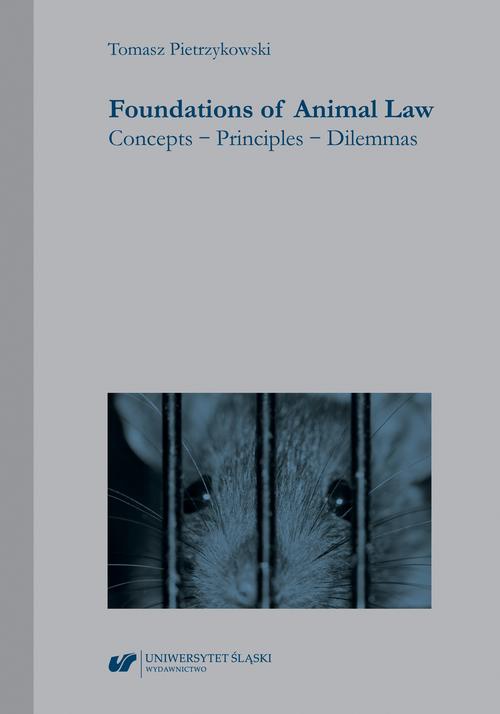 Okładka książki o tytule: Foundations of Animal Law. Concepts – Principles – Dilemmas