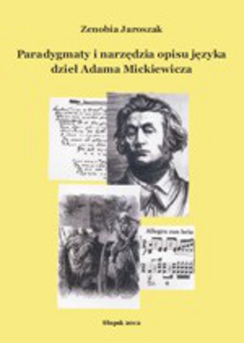Обложка книги под заглавием:Paradygmaty i narzędzia opisu języka dzieł Adama Mickiewicza