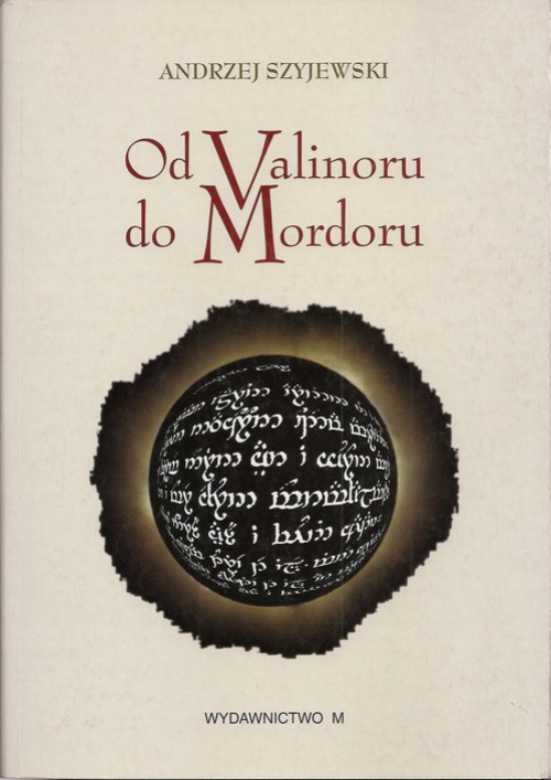 Обложка книги под заглавием:Od Valinoru do Mordoru