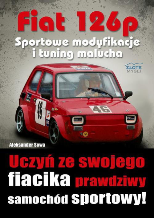 Okładka:Fiat 126p. Sportowe modyfikacje i tuning 