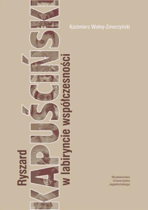 Okładka książki o tytule: Ryszard Kapuściński w labiryncie współczesności