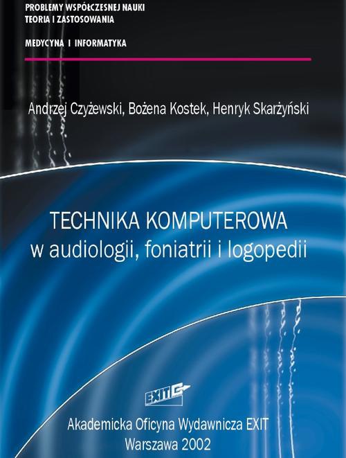 The cover of the book titled: Technika komputerowa w audiologii, foniatrii i logopedii