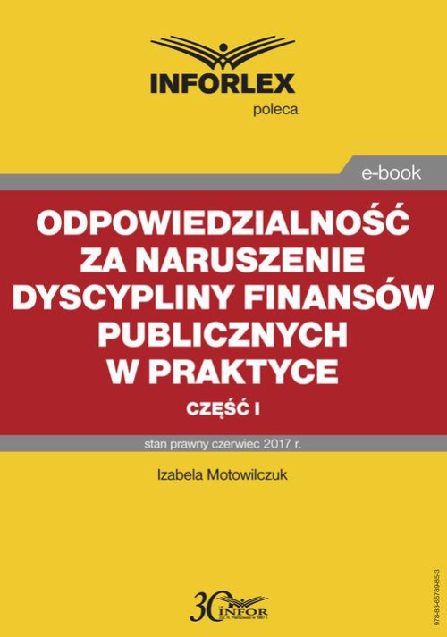 The cover of the book titled: Odpowiedzialność za naruszenie dyscypliny finansów publicznych w praktyce – część I