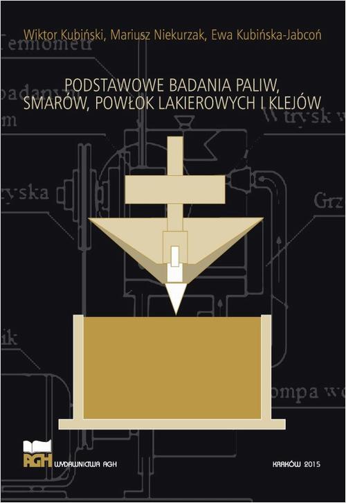 The cover of the book titled: Podstawowe badania paliw, smarów, powłok lakierowych i klejów