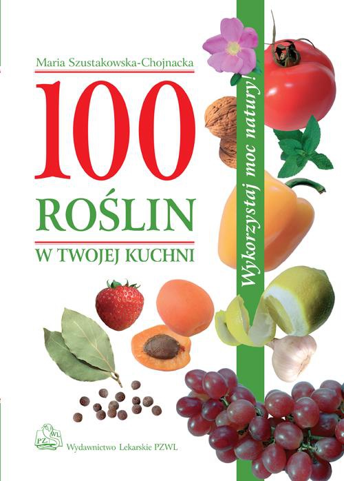 Обкладинка книги з назвою:100 roślin w Twojej kuchni