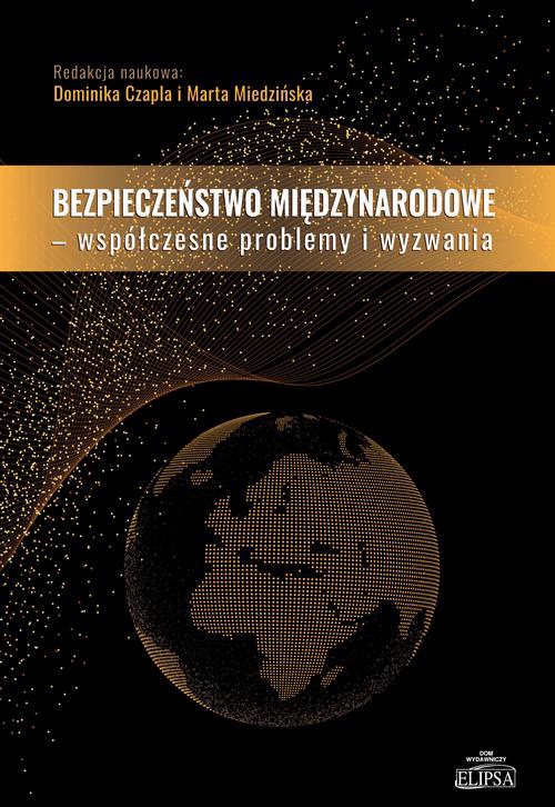 The cover of the book titled: Bezpieczeństwo międzynarodowe Współczesne problemy i wyzwania