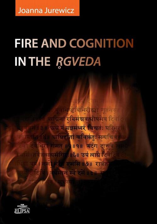 Okładka książki o tytule: Fire and cognition in the Rgveda