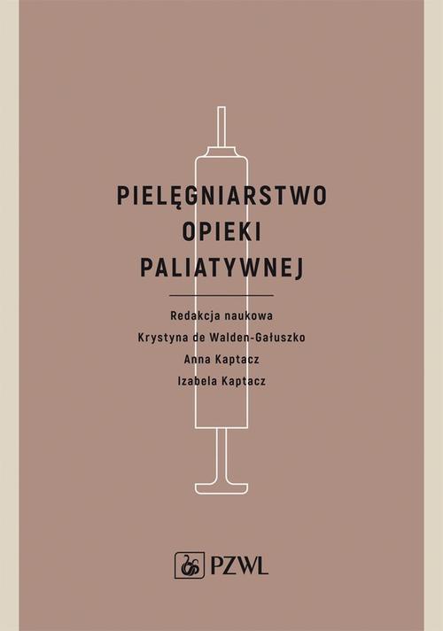 The cover of the book titled: Pielęgniarstwo opieki paliatywnej