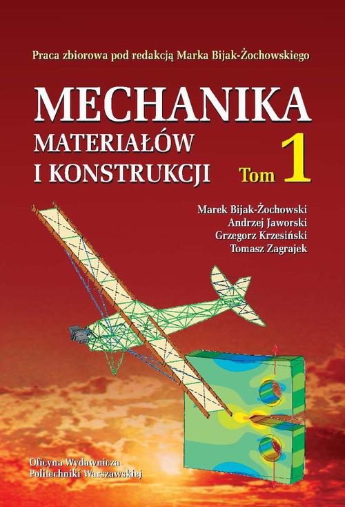 The cover of the book titled: Mechanika materiałów i konstrukcji. Tom 1
