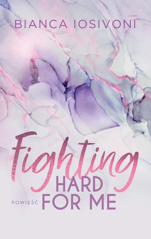 Okładka książki o tytule: Fighting Hard For Me