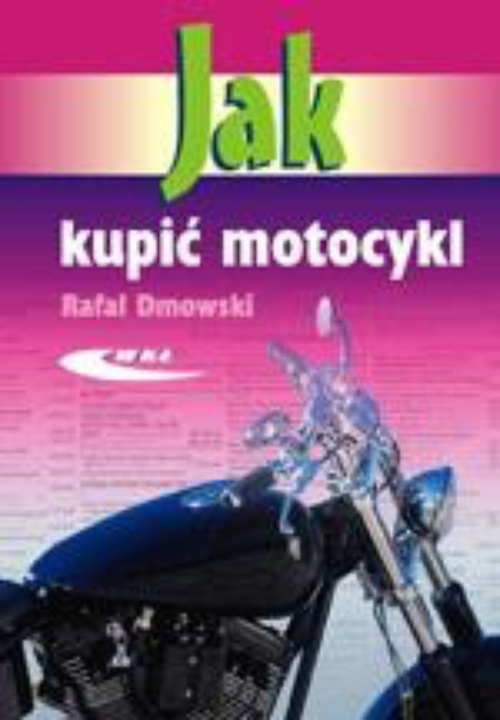 Okładka książki o tytule: Jak kupić motocykl