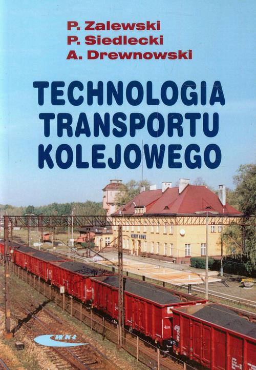 Okładka książki o tytule: Technologia transportu kolejowego