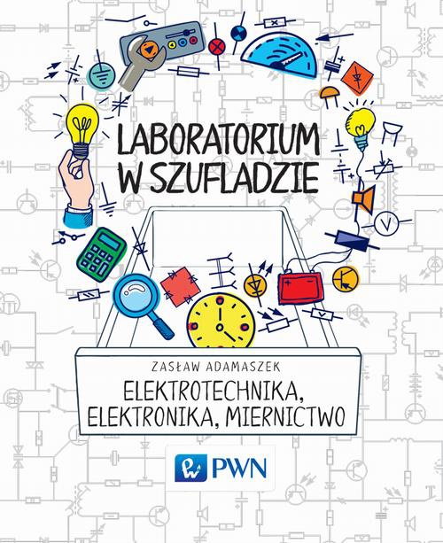 Okładka książki o tytule: Laboratorium w szufladzie Elektrotechnika, elektronika, miernictwo