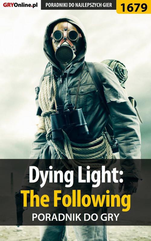 Okładka:Dying Light: The Following - poradnik do gry 