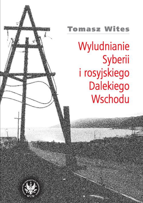 The cover of the book titled: Wyludnianie Syberii i rosyjskiego Dalekiego Wschodu