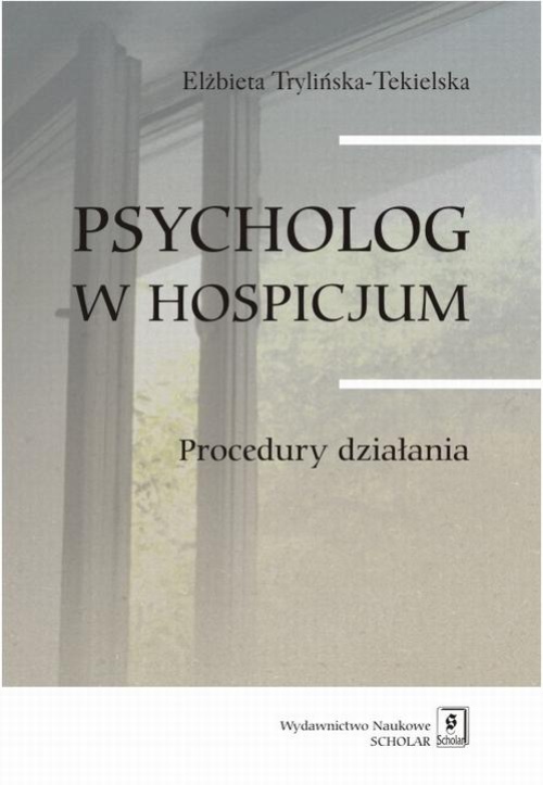 Okładka:Psycholog w hospicjum. Procedury działania 