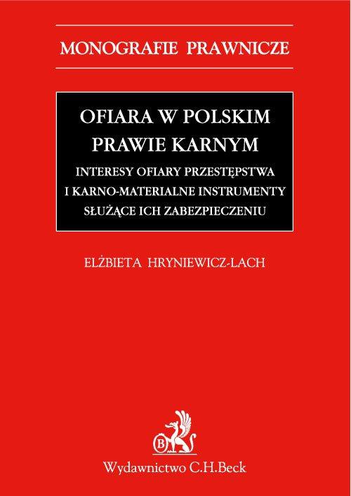 Okładka:Ofiara w polskim prawie karnym. Interesy ofiary przestępstwa i karno-materialne instrumenty służące ich zabezpieczeniu 