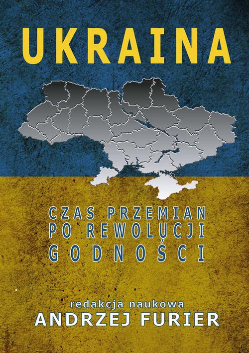 Okładka książki o tytule: Ukraina Czas przemian po rewolucji godności