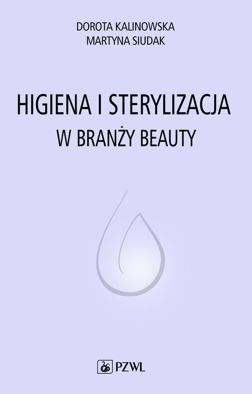 Okładka książki o tytule: Higiena i sterylizacja w branży beauty
