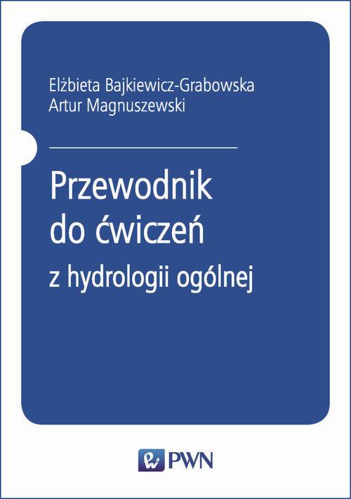 Okładka książki o tytule: Przewodnik do ćwiczeń z hydrologii ogólnej