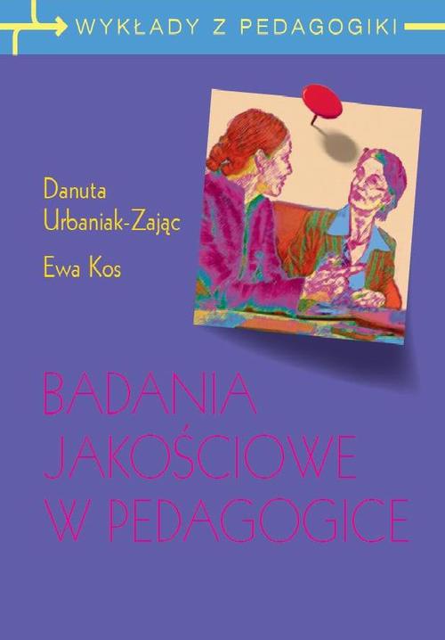 The cover of the book titled: Badania jakościowe w pedagogice. Wywiad narracyjny i obiektywna hermeneutyka