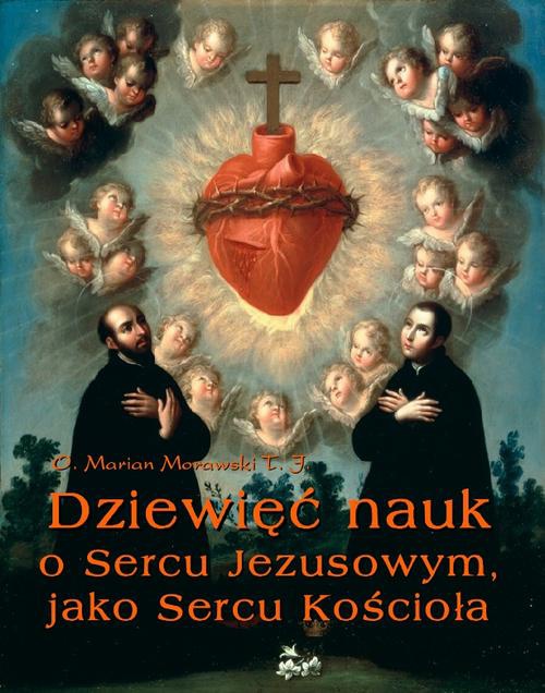 Okładka:Dziewięć nauk o Sercu Jezusowym, jako Sercu Kościoła 