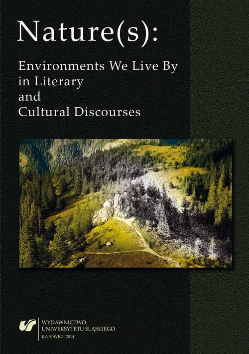 Okładka książki o tytule: Nature(s): Environments We Live By in Literary and Cultural Discourses