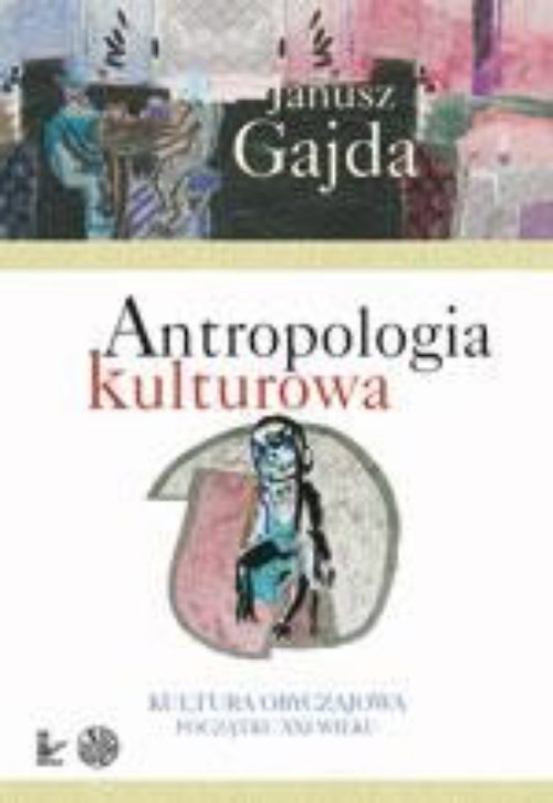 The cover of the book titled: Antropologia kulturowa, cz. 2