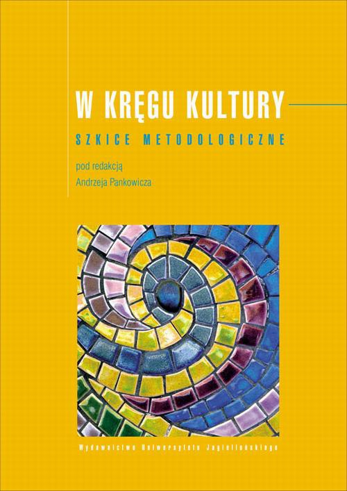 Обложка книги под заглавием:W kręgu kultury. Szkice metodologiczne