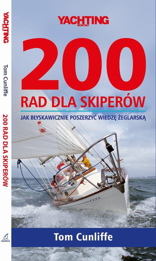 Okładka:200 rad dla skiperów. Jak błyskawicznie poszerzyć wiedzę żeglarską 