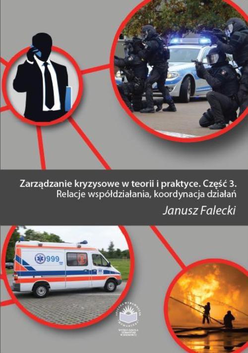 The cover of the book titled: Zarządzanie kryzysowe w teorii i praktyce. Cz. 3 Relacje współdziałania, koordynacja działań