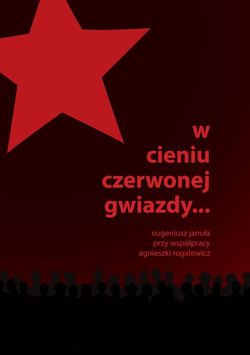 The cover of the book titled: W cieniu czerwonej gwiazdy