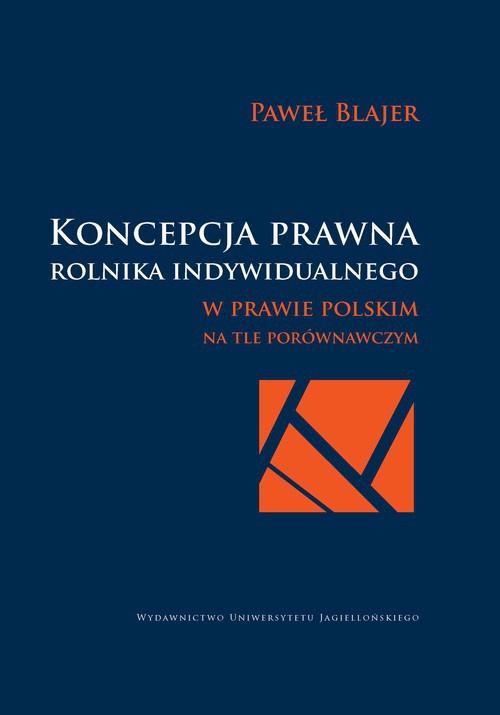 Okładka książki o tytule: Koncepcja prawna rolnika indywidualnego w prawie polskim na tle porównawczym