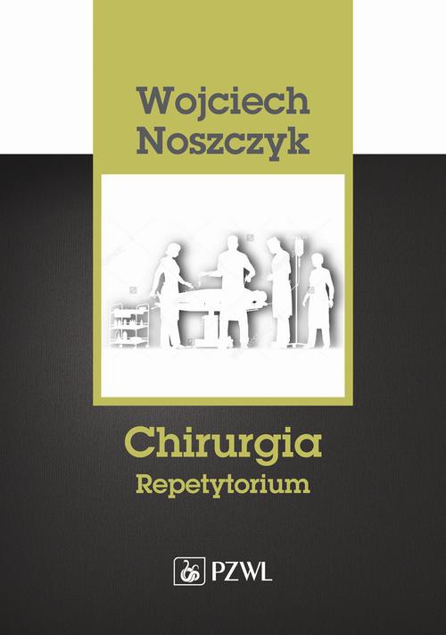 The cover of the book titled: Chirurgia. Repetytorium