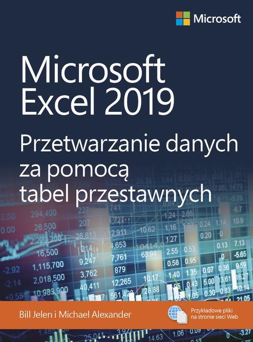 Okładka:Microsoft Excel 2019 Przetwarzanie danych za pomocą tabel przestawnych 