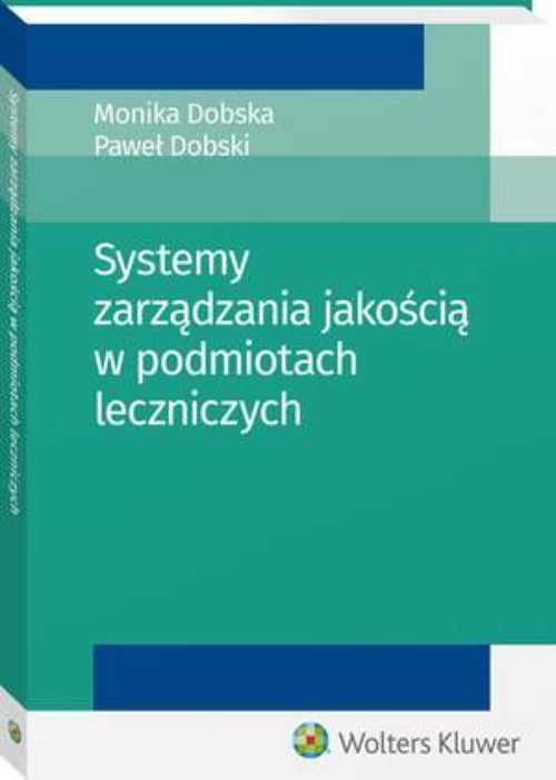 Okładka książki o tytule: Systemy zarządzania jakością w podmiotach leczniczych