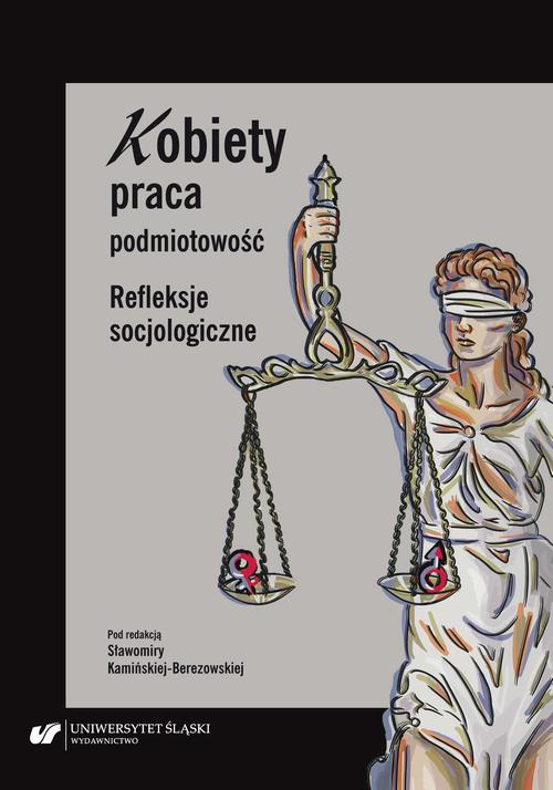 Обкладинка книги з назвою:Kobiety – praca – podmiotowość. Refleksje socjologiczne